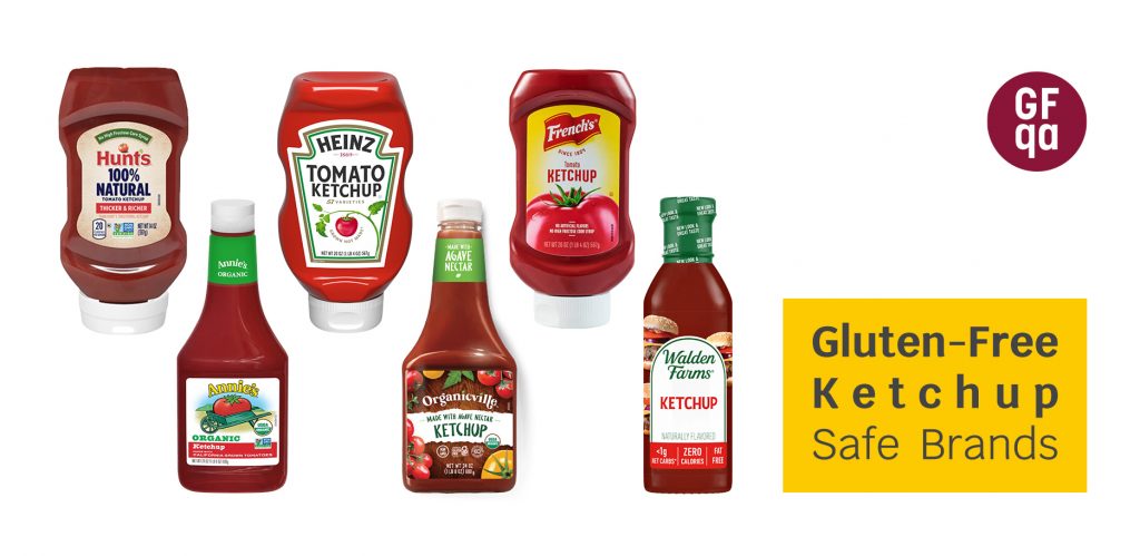 Safe gluten-free ketchup brands: Hunt's, Heinz, French's, Annie's, Walden Farms, Organicville.